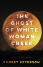 The Ghost of White Woman Creek - Book
