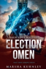 The Election Omen : Your Vote Matters - Book