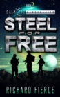Steel for Free : A Female Lead Space Opera - eBook