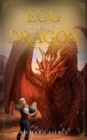 Egg of the Dragon : A Young Adult Fantasy Adventure - eBook