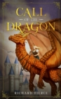 Call of the Dragon : A Young Adult Fantasy Adventure - Book