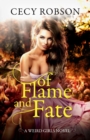 Of Flame and Fate : A Weird Girls Novel - Book