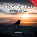More Sounds of the Night : A Child's Interactive Book of Fun & Learning - Book