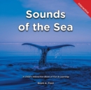 Sounds of the Sea : A Child's Interactive Book of Fun & Learning - Book