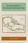Swamp Sailors in the Second Seminole War - Book