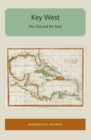 Key West : The Old and the New - Book