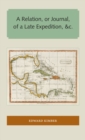 A Relation, or Journal, of a Late Expedition, &c. - Book