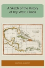 A Sketch of the History of Key West, Florida - Book
