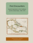 First Encounters : Spanish Explorations in the Caribbean and the United States, 1492-1570 - Book
