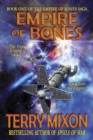 Empire of Bones : Book 1 of The Empire of Bones Saga - Book