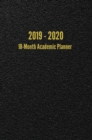 2019 - 2020 18-Month Academic Planner : July 2019 - December 2020 Weekly/Monthly Planner (Black) - Book