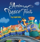 The Animal Peace Train : Children Bedtime Story Picture Book - Book