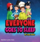 Everyone goes to sleep : Help kids Sleep With a Smile - Book