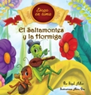 El Saltamontes y la Hormiga : Cuentos infantiles con valores (Fabulas de Esopo/ Esopo's Fabules) - Book