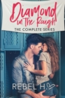 Diamond In The Rough : The Complete Series: (A High School Enemies To Lovers Bully Romance Standalone Box Set) - Book