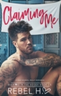 Claiming Me : A High School Bully Romance (Diamond In The Rough Book 1.5) - Book
