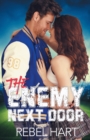 The Enemy Next Door : A Small Town Friends-To-Lovers Sports Romance - Book