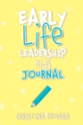 Early Life Leadership Kids Journal - Book