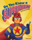 Do You Know a Superhero? - Book