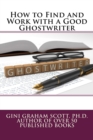 How to Find and Work with a Good Ghostwriter - eBook