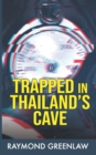 Trapped in Thailand's Cave - Book