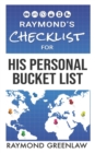 Raymond's Checklist for His Personal Bucket List - Book