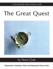 The Great Quest : Adventures in Guidance, Vision, and Hearing the Voice of God - Book