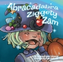 Abracadabra Ziggety Zam - Book