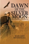 Dawn of the Silver Moon - Book