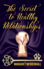 The Secret to Healthy Relationships - Book
