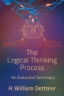 The Logical Thinking Process - An Executive Summary - Book