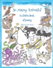 So Many Animals! : A Child's Book of Poetry - Book