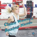 Claire Wants a Boxing Name : A True Story of Inclusion - Book
