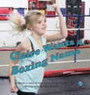 Claire Wants a Boxing Name : A True Story of Inclusion - Book
