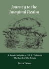 Journey to the Imaginal Realm : A Reader's Guide to J. R. R. Tolkien's The Lord of the Rings - Book