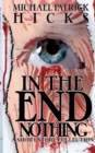 In the End, Nothing : A Short Story Collection - Book