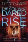 The Girl Who Dared to Think 4 : The Girl Who Dared to Rise - Book