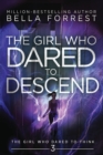The Girl Who Dared to Think 3 : The Girl Who Dared to Descend - Book