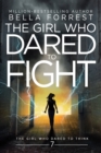 The Girl Who Dared to Think 7 : The Girl Who Dared to Fight - Book