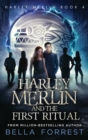 Harley Merlin 4 : Harley Merlin and the First Ritual - Book