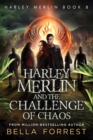 Harley Merlin 8 : Harley Merlin and the Challenge of Chaos - Book