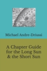 A Chapter Guide for the Long Sun & the Short Sun - Book