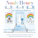 Noah Henry : E poi vidi l'arcobaleno - Book