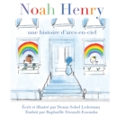 Noah Henry : Une histoire d'arcs-en-ciel - Book
