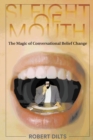 Sleight of Mouth : The Magic of Conversational Belief Change - Book