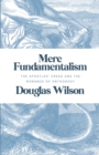 Mere Fundamentalism : The Apostles' Creed and the Romance of Orthodoxy - Book