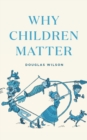 Why Children Matter - Book