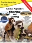 Animal Alphabet Sharing and Caring : 5-In-1 Book Teaching Children Important Concepts of Sharing, Caring, Alphabet, Animals and Relationships - Book