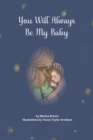 You Will Always Be My Baby - Book