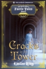 Cracks in the Tower : A Realm Where Faerie Tales Dwell Series (Elarian Chronicles, Season Two) - Book